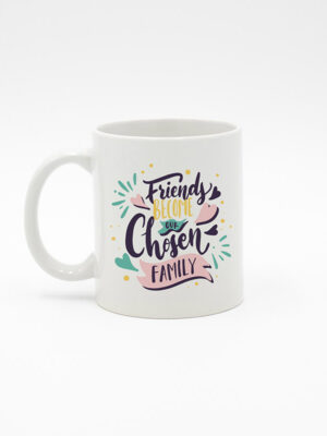 Caneca "Friends Chosen Family"