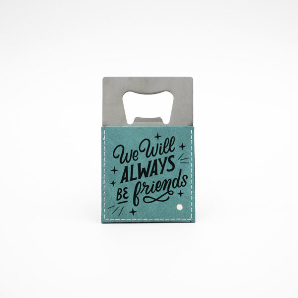 Abre Cápsulas "We Will Always Be Friend"