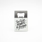 Abre Capsulas "We Will Always Be Friends"