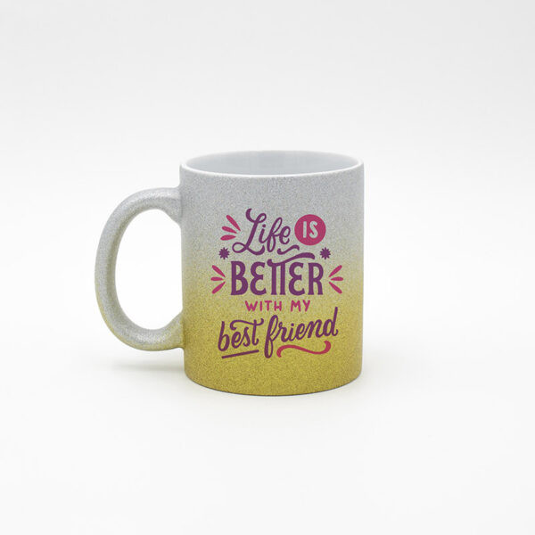 Caneca Gliter "Life is Better …"