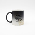 Caneca Mágica "Educar é Semear …"