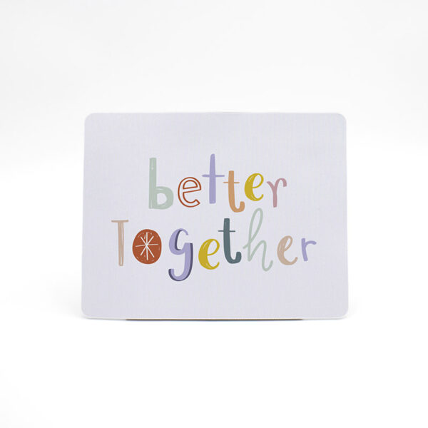 Mouse Pad "Better Together"