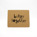 Mouse Pad Cortiça "Better Together"