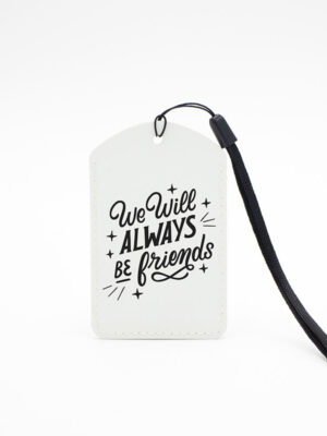 Tag "We Will Always Be Friends"