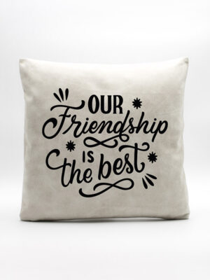 Almofada em Pele Sintética "Our Friendship Is the Best"